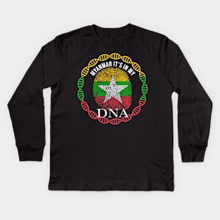 Myanmar Its In My DNA - Gift for Burmese From Myanmar Kids Long Sleeve T-Shirt